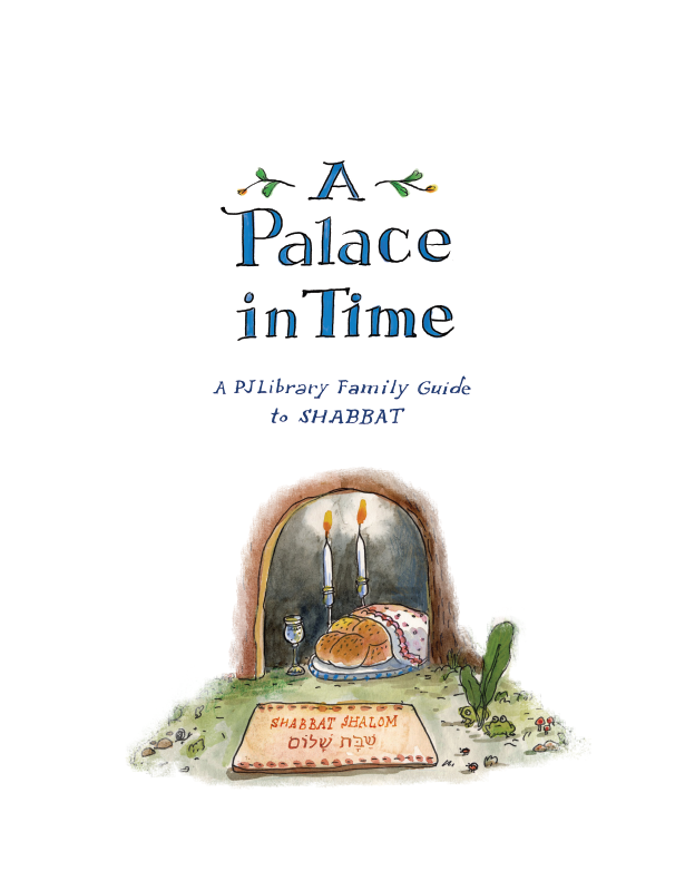 A Palace in Time: A PJ Library Family Guide to Shabbat