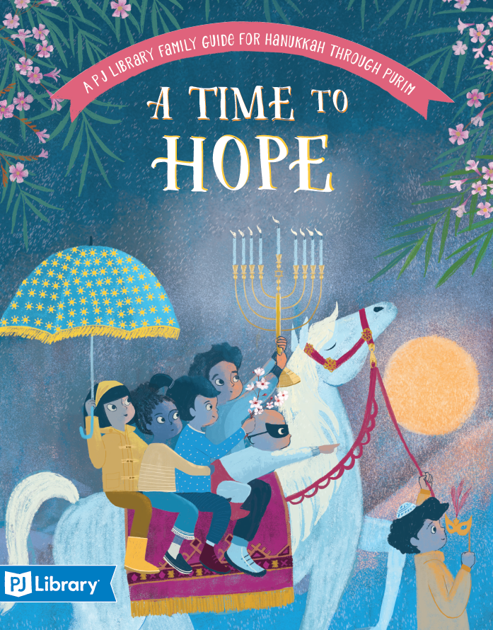 A Time to Hope A PJ Library Guide from Hanukkah Through Purim_1.png