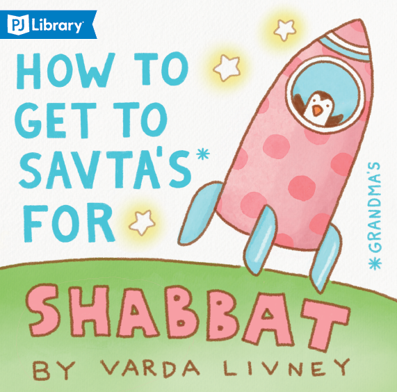 How to Get to Savta’s for Shabbat
