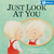 Just Look at You_1.png